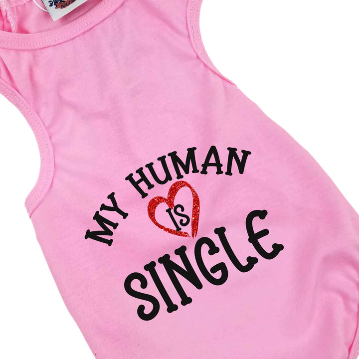 Dog shirt | My Human Is Single