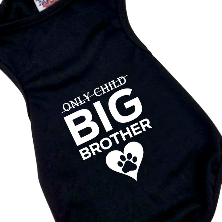 Dog Shirt | Only Child - Big Brother