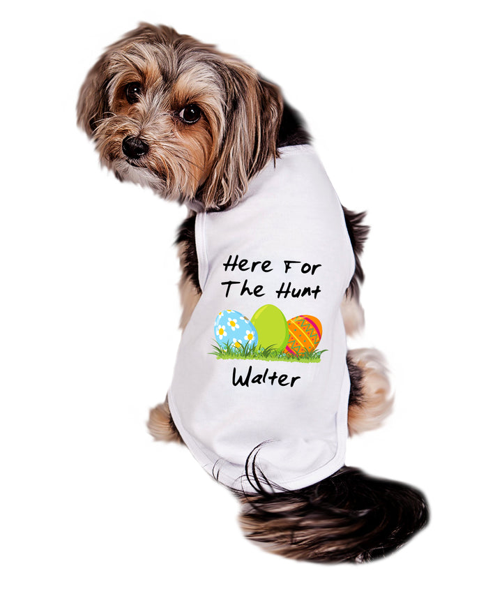 Dog Shirt | Personalized Here For The Hunt